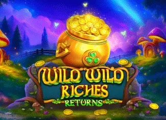 Wild Wild Riches Returns